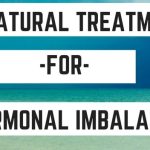 Addressing Hormonal Imbalances: Natural Remedies vs. Medical Interventions